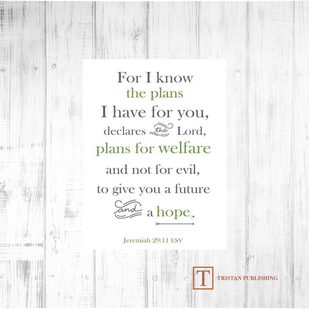 For I Know The Plans I Have For You- Jeremiah 29:11 - 7034