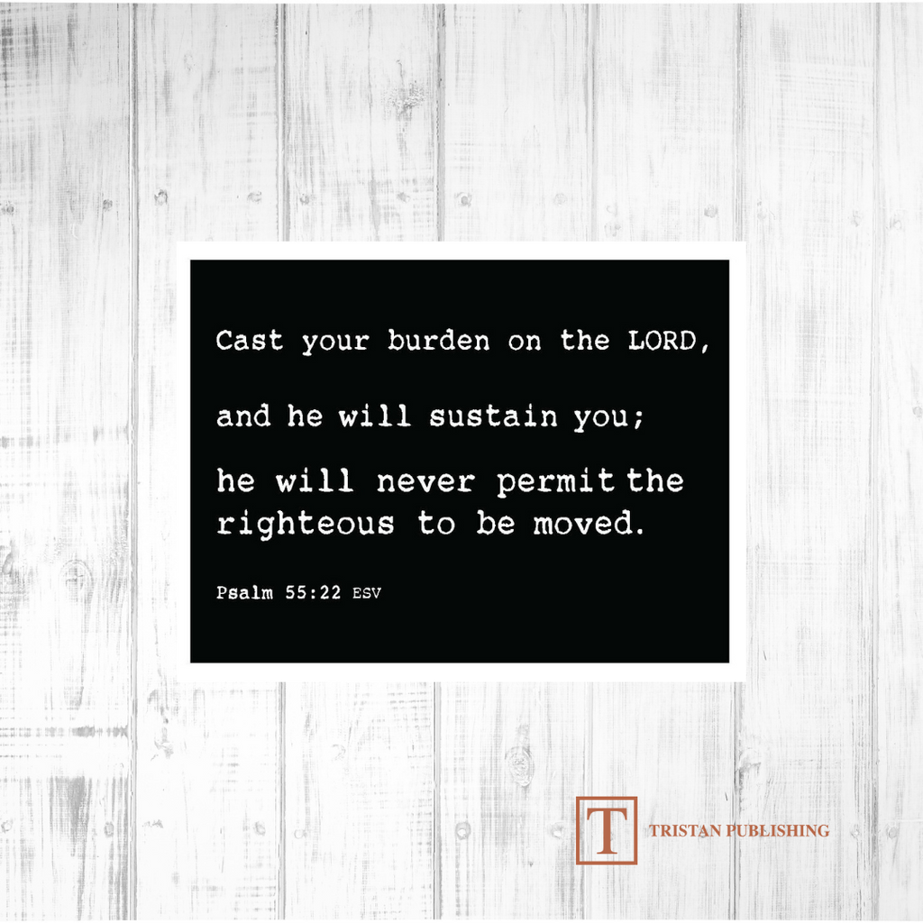 Cast Your Burden On The Lord - Psalm 55:22 - 7011