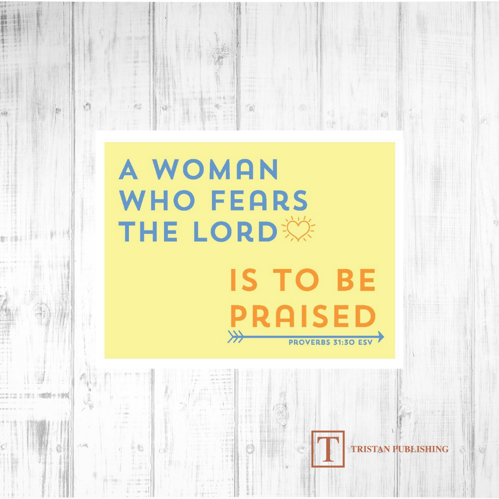 A Woman Who Fears The Lord - Proverbs 31:30 - 7031